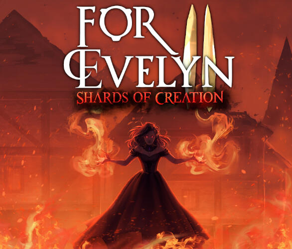 For Evelyn II - Shards of Creation